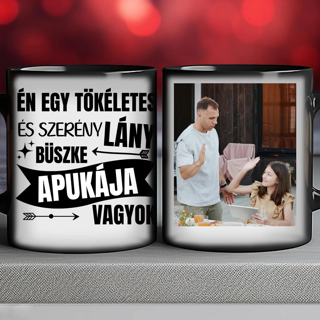 Vicces fényképes bögre apának - én egy tökéletes és szerény lány apukája vagyok - Ajándékverzum