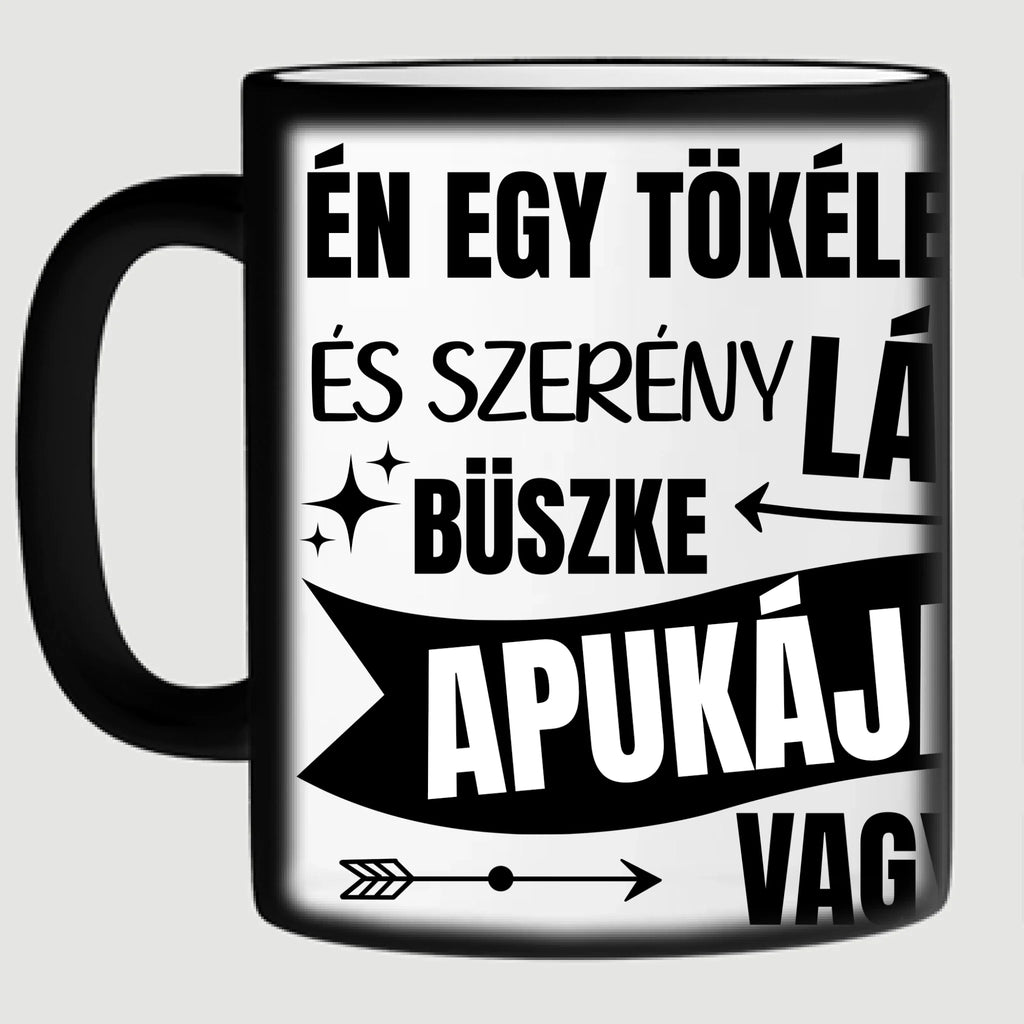 Vicces fényképes bögre apának - én egy tökéletes és szerény lány apukája vagyok - Ajándékverzum