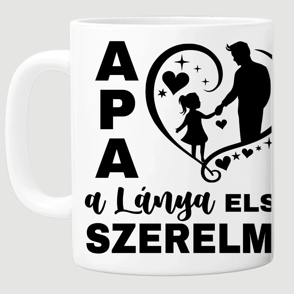 Apa a lánya első szerelme - egyedi fényképes bögre apának - Ajándékverzum