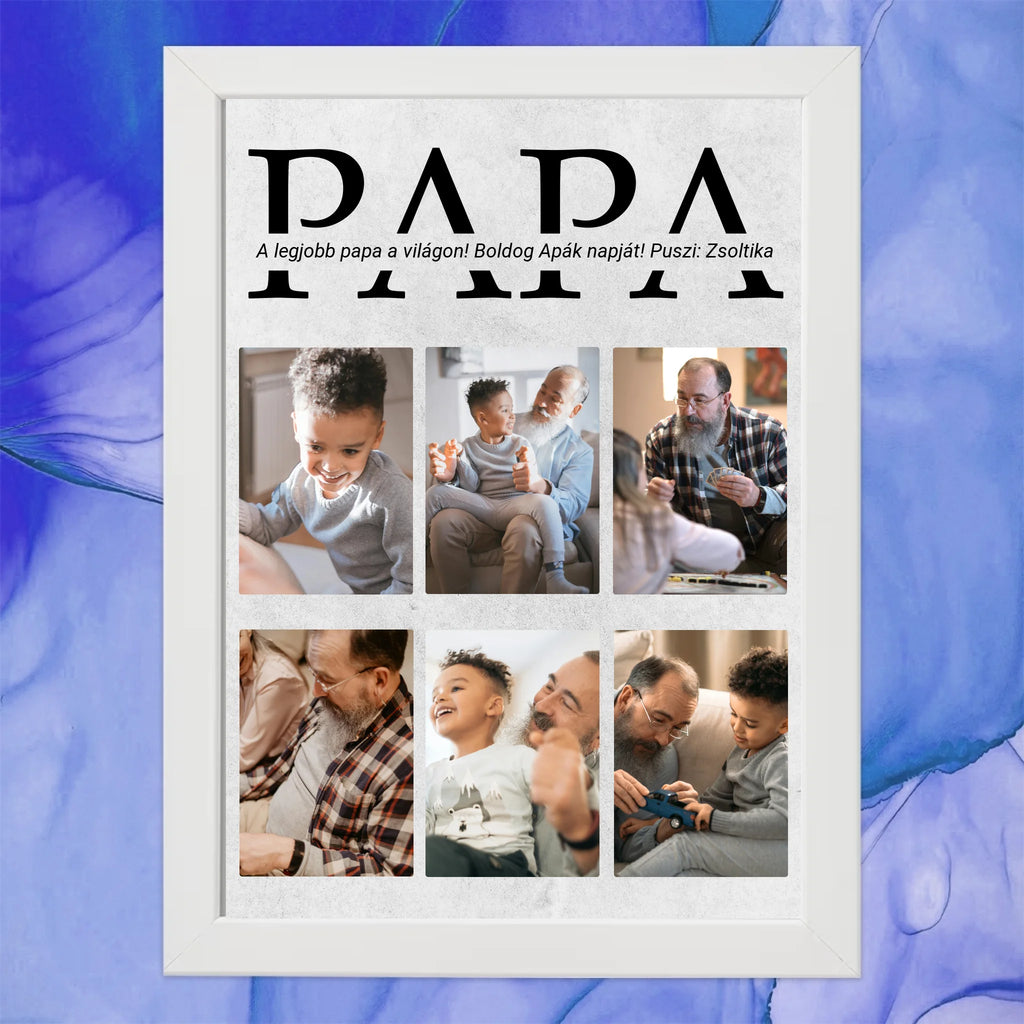 Apák napi 6 képes falikép papának egyedi szöveggel - Ajándékverzum