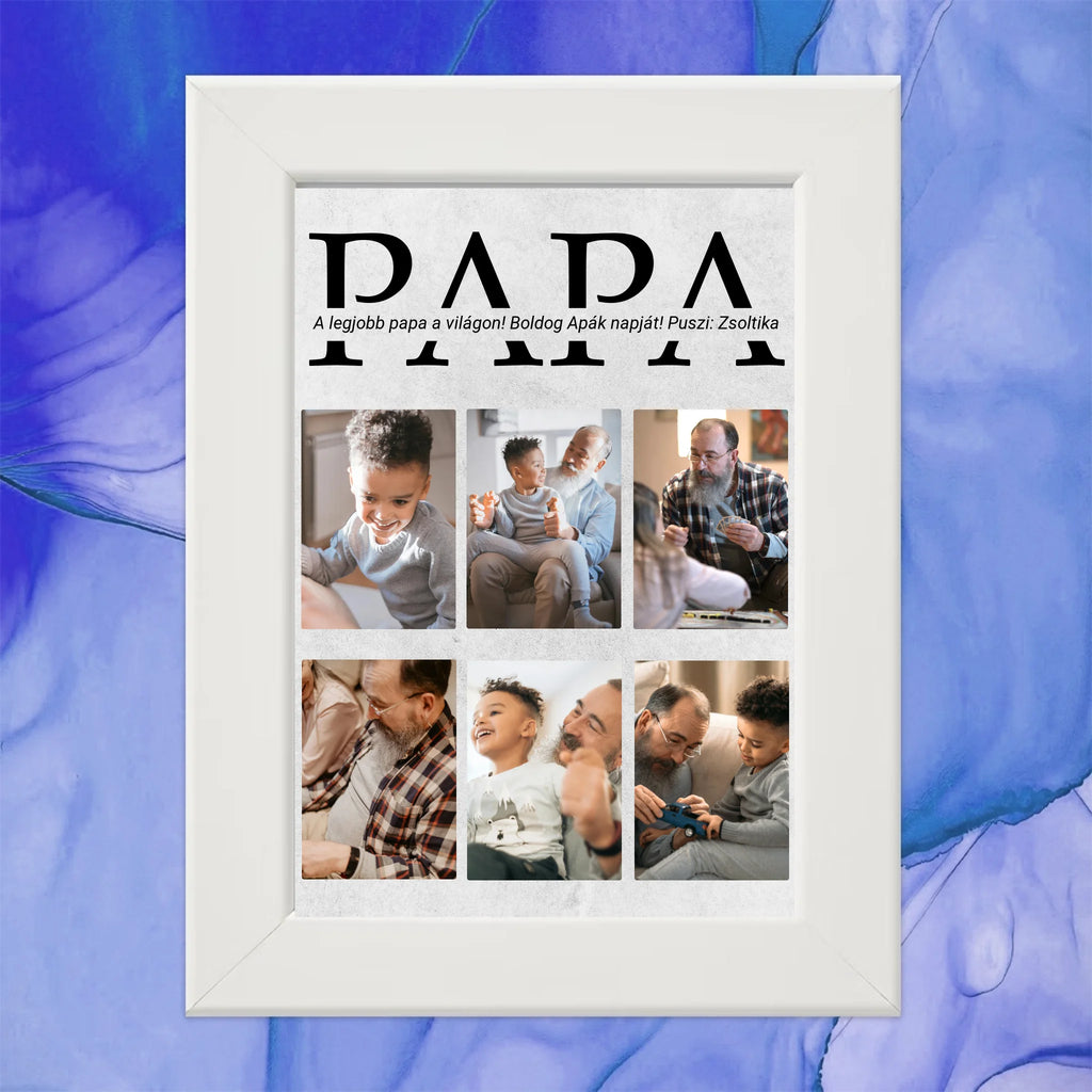 Apák napi 6 képes falikép papának egyedi szöveggel - Ajándékverzum