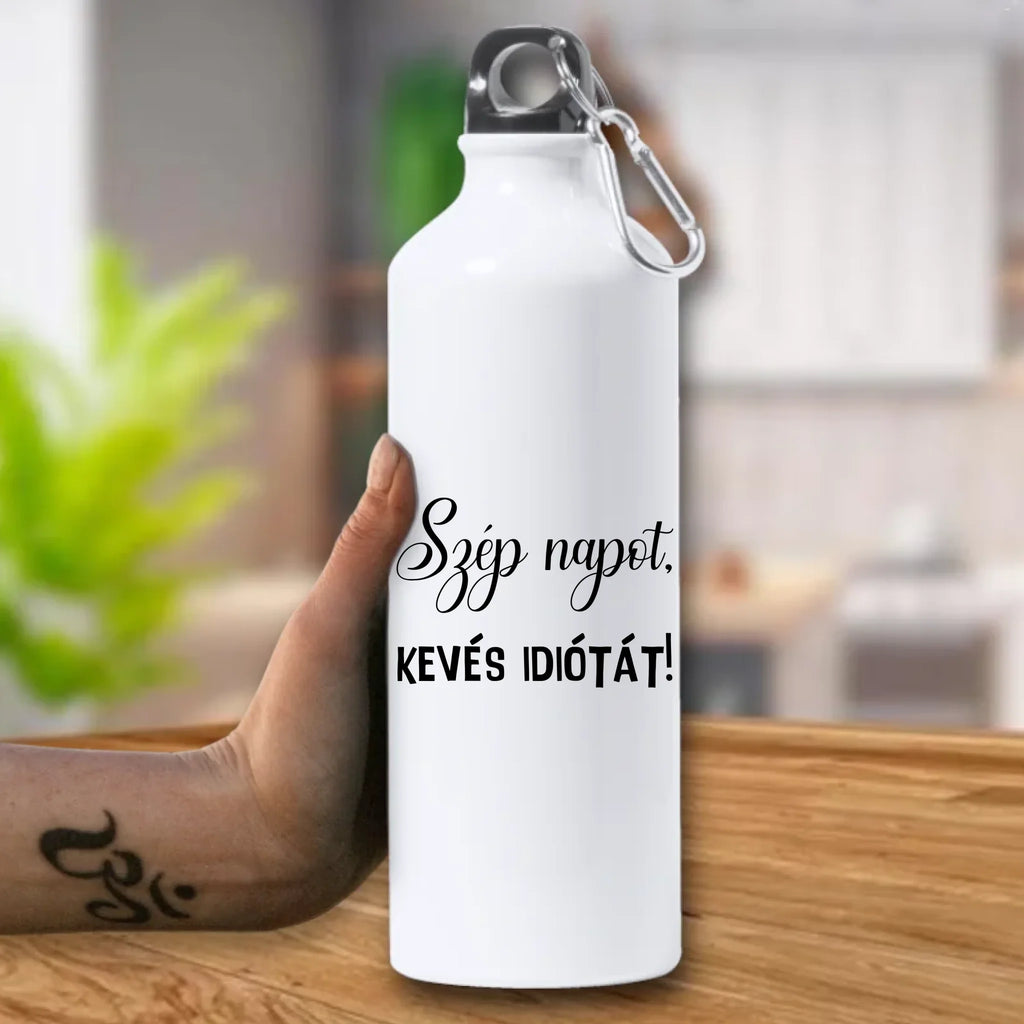 Szép napot, kevés idiótát - vicces feliratos kulacs - Ajándékverzum