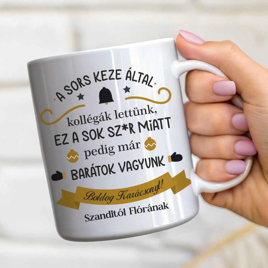 A sok sz*r miatt már barátok vagyunk - bögre kollégáknak - Ajándékverzum