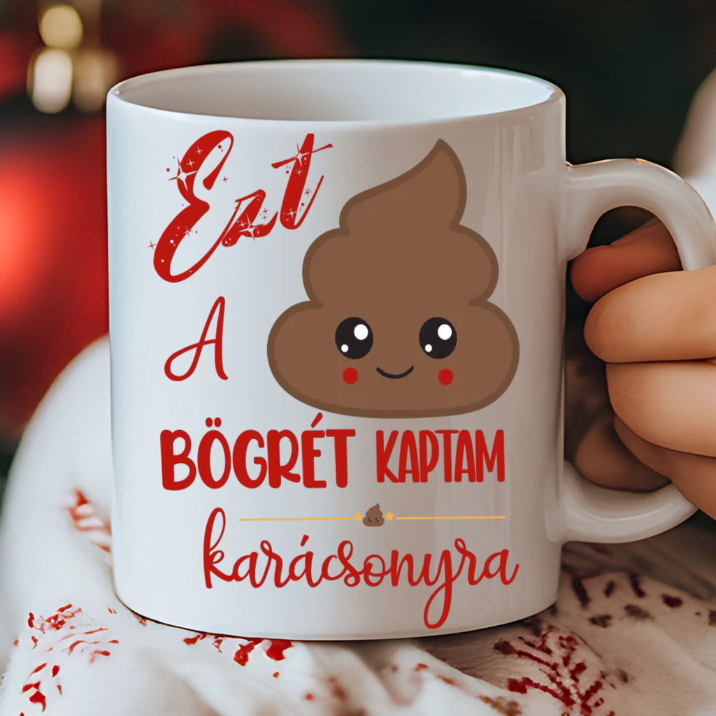 Ezt a szar bögrét kaptam karácsonyra - vicces karácsonyi bögre - Ajándékverzum