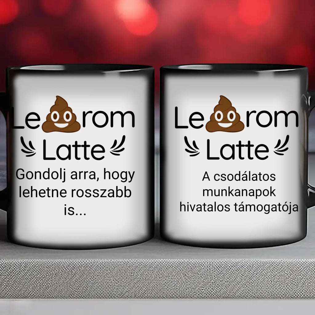 Leszarom latte - egyedi feliratos vicces bögre kollégáknak - Ajándékverzum
