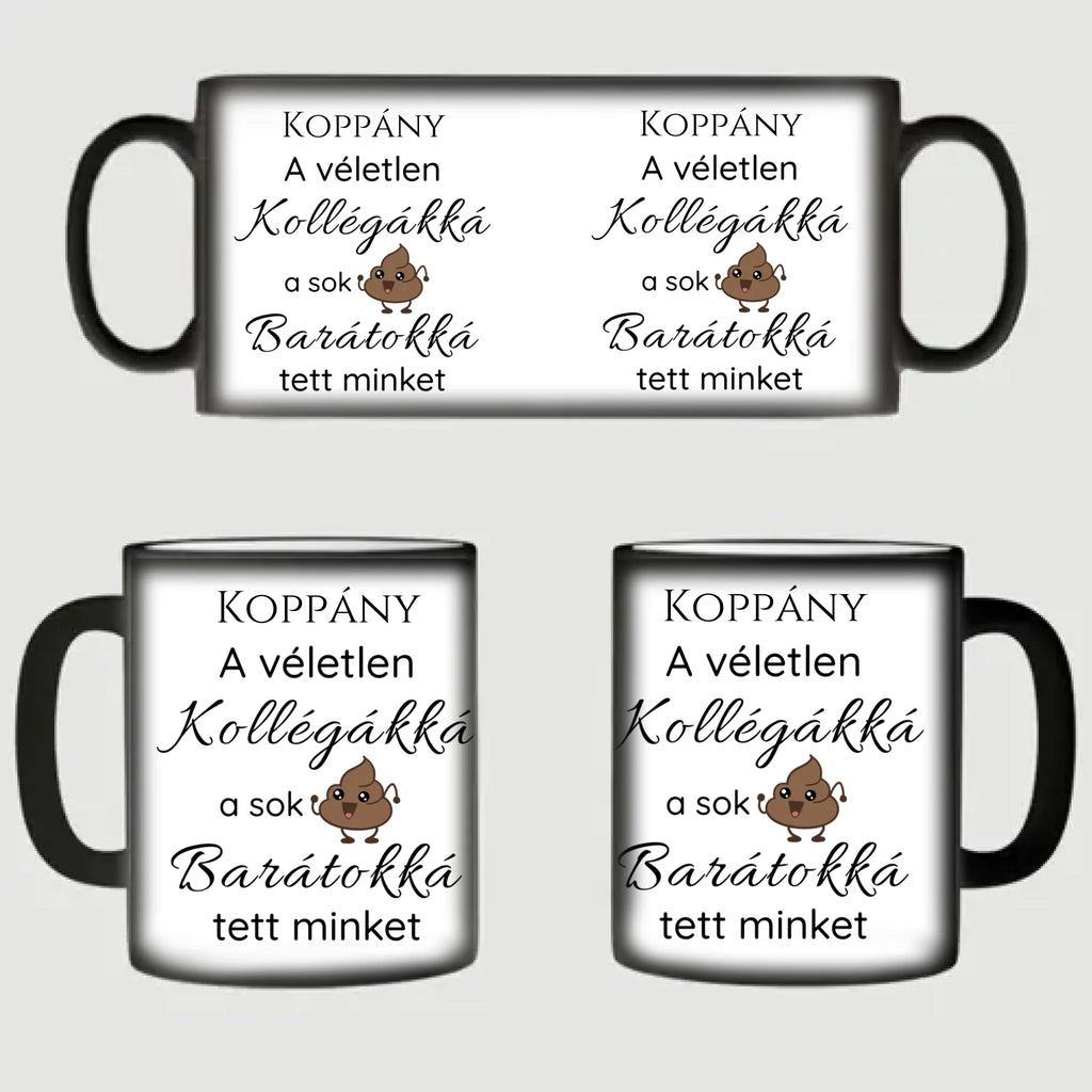 A véletlen kollégákká a sok szar barátokká tett minket - vicces bögre kollégáknak névvel