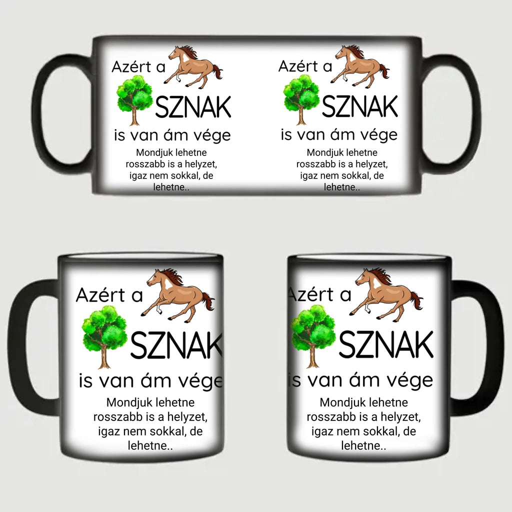 Azért a lófasznak is van ám vége - egyedi feliratos vicces bögre kollégáknak