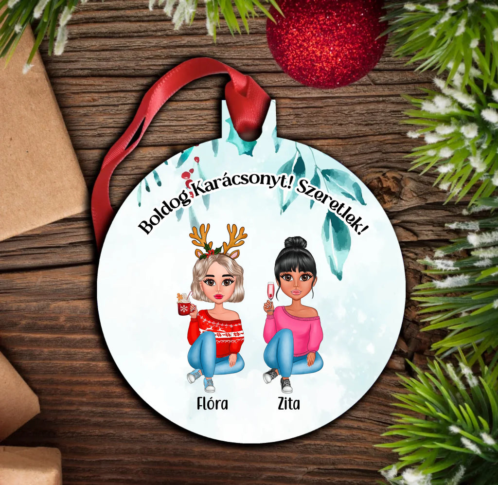 Barátnős karácsonyfadísz - névvel és saját felirattal